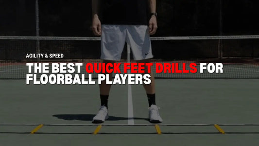 The Best Quick Feet Drills For Floorball Players
