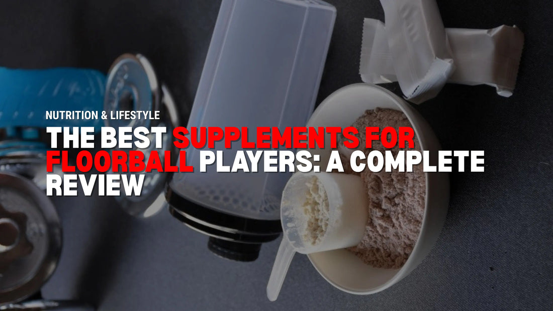 The Ultimate Guide to Supplements for Floorball Players: What Actually Works